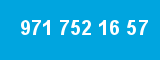 971 752 16 57